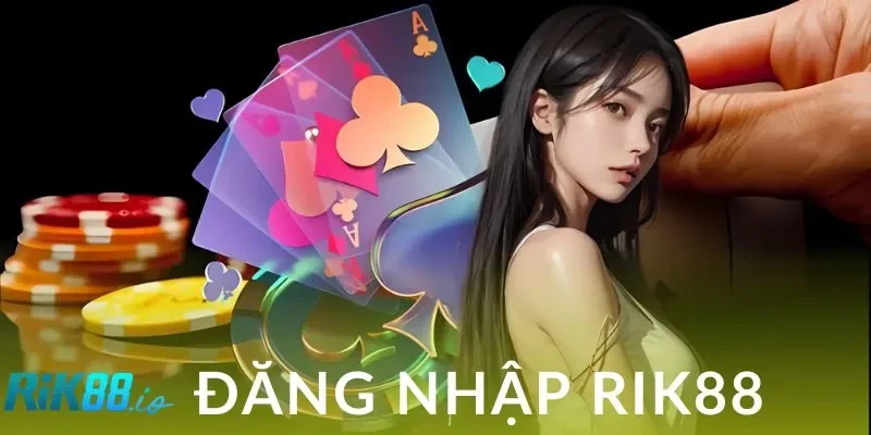 Đăng Nhập Rik88: Truy Cập Liền Tay, Nhận Ngay Ngàn Ưu Đãi